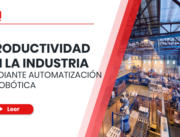 Productividad en la industria mediante automatización y robótica