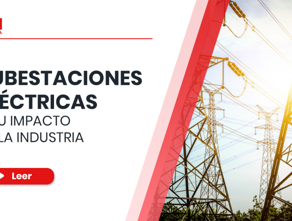Subestaciones eléctricas y su impacto en la industria