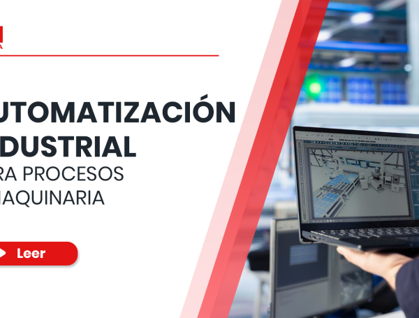 Automatización industrial para procesos y maquinaria