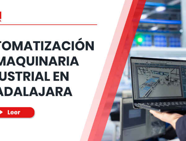 Automatización de maquinaria industrial en Guadalajara